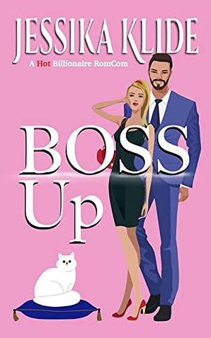 Boss Up by Jessika Klide