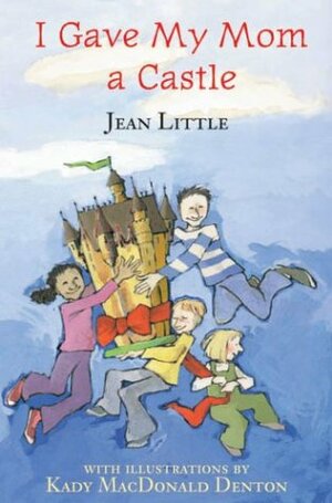 I Gave My Mom a Castle by Jean Little