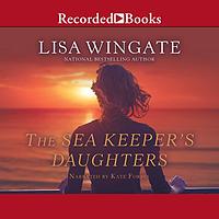 The Sea Keeper's Daughters by Lisa Wingate