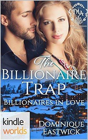 The Billionaire Trap by Dominique Eastwick