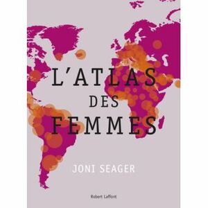 L'atlas des femmes by Joni Seager