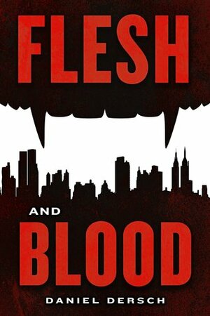 Flesh and Blood by Gerald Chapple, Daniel Dersch