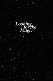 Looking for the Magic by Max G. Morton