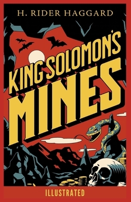 King Solomon's Mines: Illustrated by H. Rider Haggard