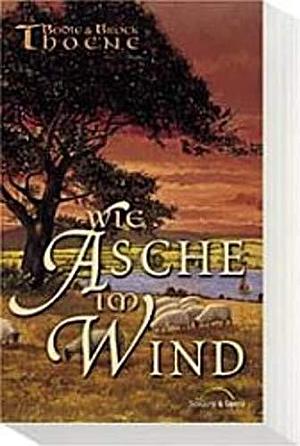 Wie Asche Im Wind by Bodie Thoene, Bodie Thoene, Brock Thoene