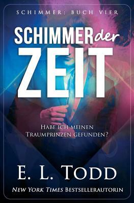 Schimmer der Zeit by E.L. Todd