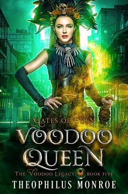 Voodoo Queen: An Action Packed Urban Fantasy Series by Theophilus Monroe