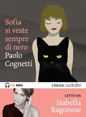 Sofia si veste sempre di nero by Paolo Cognetti