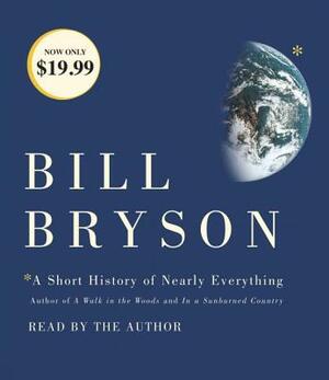 A Short History of Nearly Everything by Bill Bryson