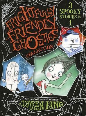 Frightfully Friendly Ghosties Collection. by Daren King by Daren King