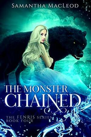 The Monster Chained by Samantha MacLeod