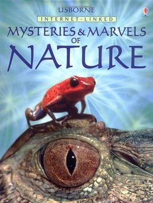 Usborne Internet-Linked Mysteries and Marvels of Nature by Judy Tatchell, Judy Tatchell