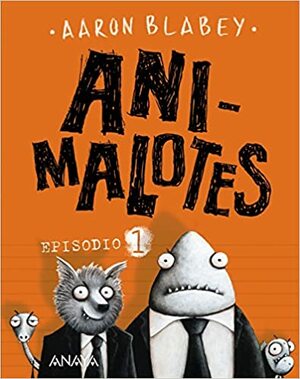 Animalotes. Episodio 1 by Aaron Blabey