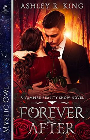 Forever After by Ashley R. King