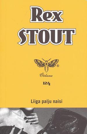 Liiga palju naisi by Rex Stout