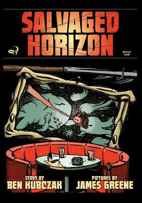 Salvaged Horizon Book One by Ben Kubczak
