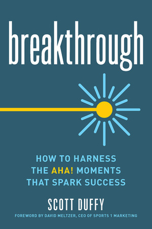 Breakthrough by Scott Duffy