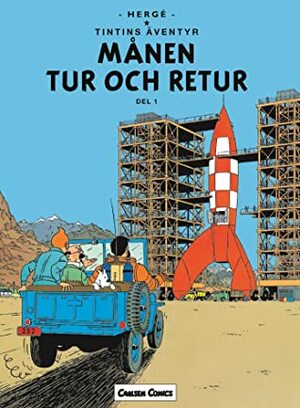 Månen tur och retur, del 1 by Hergé, Björn Wahlberg