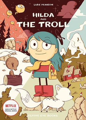 Hilda and the Troll by Luke Pearson