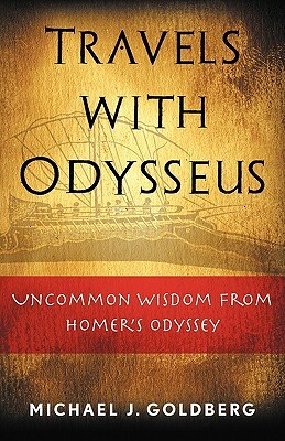 Travels with Odysseus by Michael J. Goldberg