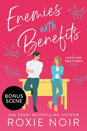 Enemies With Benefits - Bonus Scenes by Roxie Noir