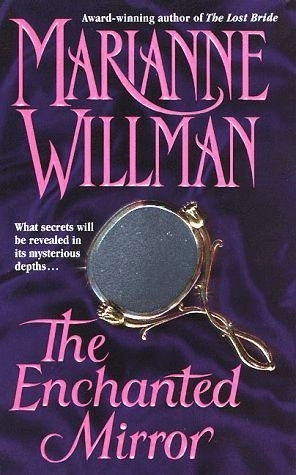 The Enchanted Mirror by Marianne Willman