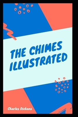 The Chimes Illustrated by Charles Dickens