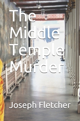 The Middle Temple Murder by Joseph Smith Fletcher