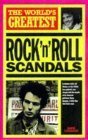 The World's Greatest Rock 'N' Roll Scandals (World's Greatest) by David Cavanagh