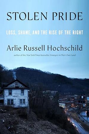 Stolen Pride by Arlie Russell Hochschild