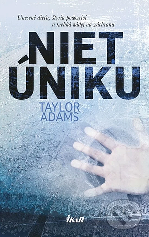 Niet úniku by Taylor Adams