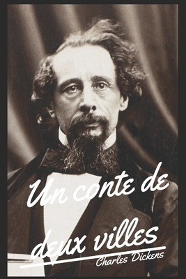 Un conte de deux villes by Charles Dickens