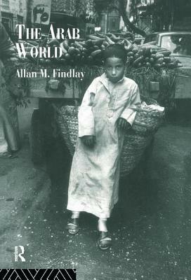 The Arab World by Allan M. Findlay