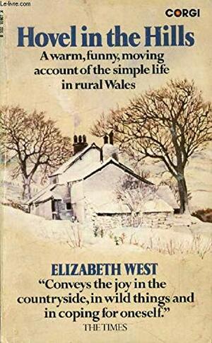 Hovel in the Hills: An Account of the Simple Life by Elizabeth West