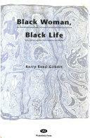 Black Woman, Black Life by Kerry Reed-Gilbert