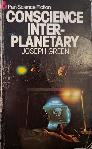 Conscience Interplanetary by Joseph Green