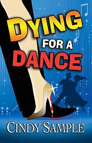 Dying for a Dance by Cindy Sample