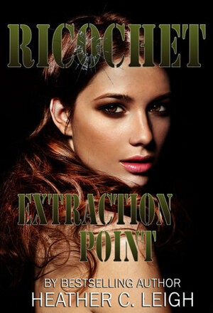 Extraction Point by Heather C. Leigh
