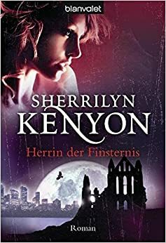 Herrin Der Finsternis by Sherrilyn Kenyon, Eva Malsch