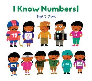 I Know Numbers!: (counting Books for Kids, Children's Number Books) by Taro Gomi