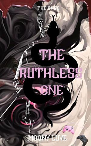 The Ruthless One by Moony Luv