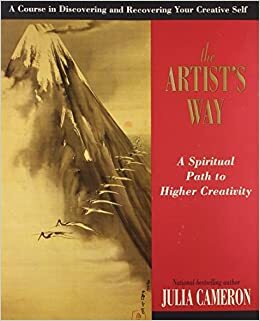 O Caminho do Artista Uma via espiritual para redescobrir a sua criatividade by Julia Cameron