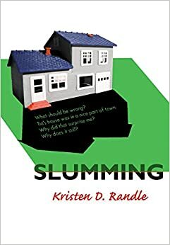 Slumming by Kristen D. Randle