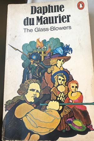 The Glass-Blowers by Daphne du Maurier