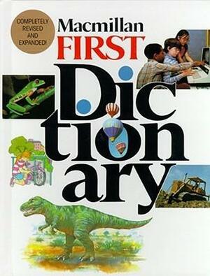 Macmillan First Dictionary by Ltd. Pan MacMillan, Macmillan Publishers