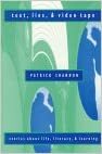 Text, Lies, & Videotape: Stories about Life, Literacy, & Learning by Patrick Shannon