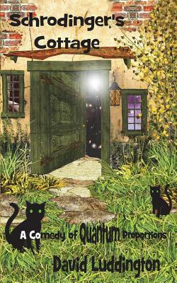 Schrodinger's Cottage by David Luddington