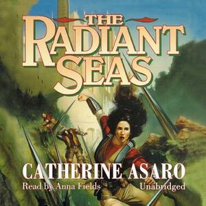 The Radiant Seas by Catherine Asaro