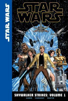 Star Wars: Skywalker Strikes, Volume 1 by Jason Aaron, John Cassaday, Laura Martin