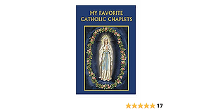 My Favorite Catholic Chaplets by Bart Tesoriero